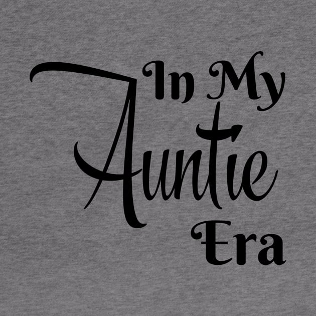 In My Auntie Era by Thoratostore